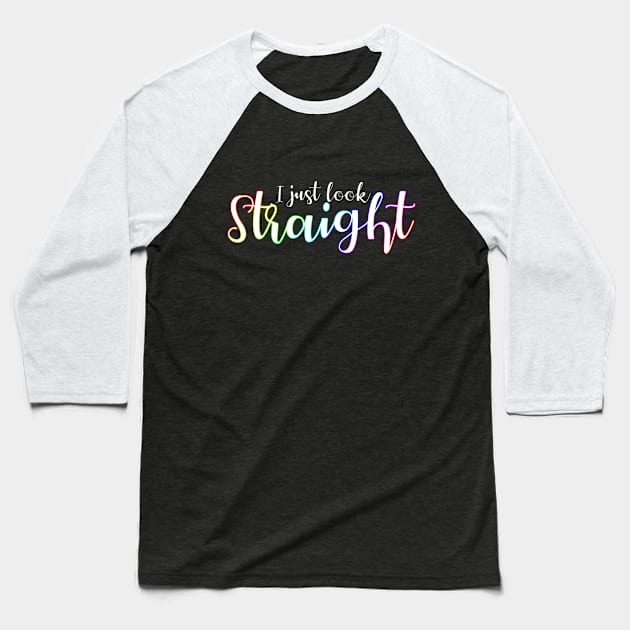 I Just Look Straight Baseball T-Shirt by MarYouLi
